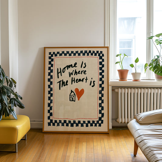 Home Is Where The Heart Is Print