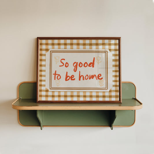 So Good To Be Home Print 02 H-Frame Mockup 5_3x4.jpg
