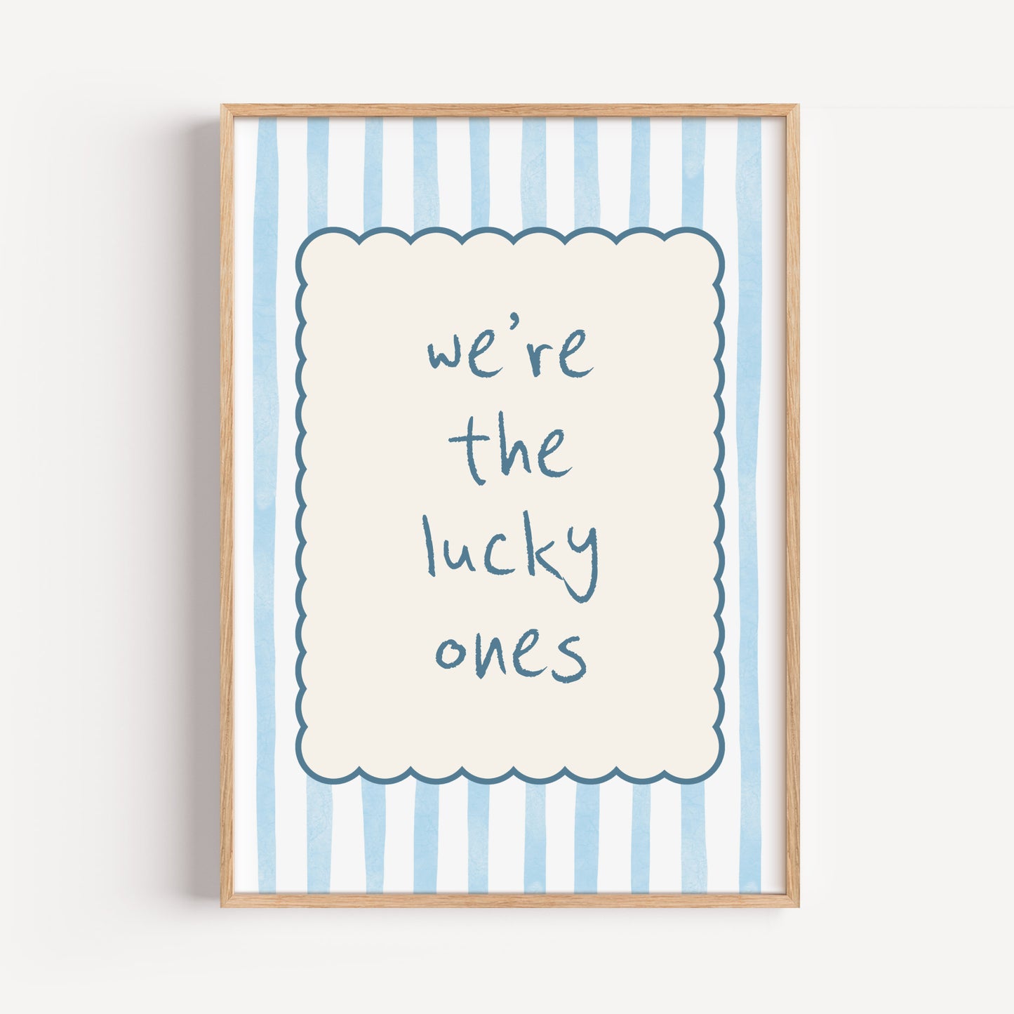Striped Quote Print - "We're The Lucky Ones"
