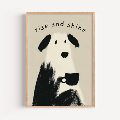 Dog Coffee Print - "Rise and Shine"