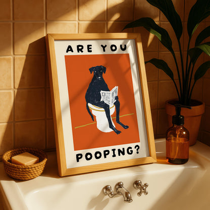 Are You Pooping? Dog Print