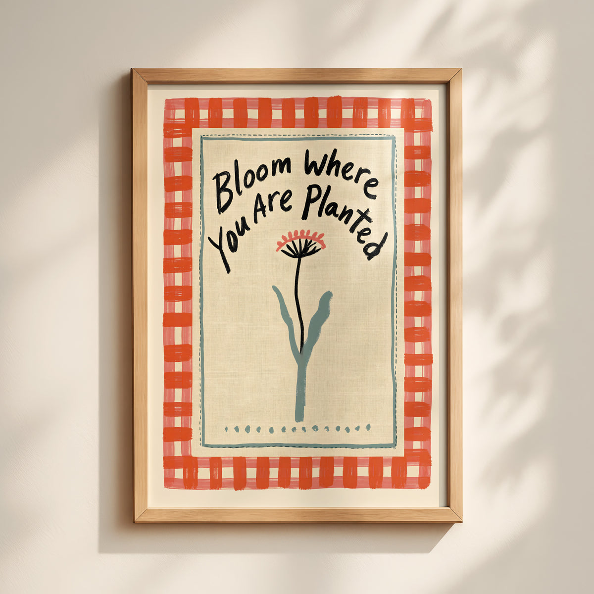 Bloom Where You Are Planted Print