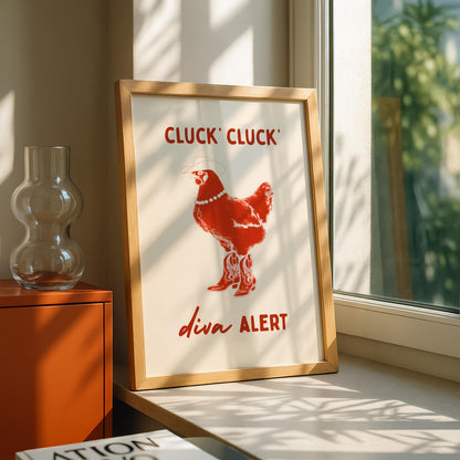 Chicken Diva Alert Print