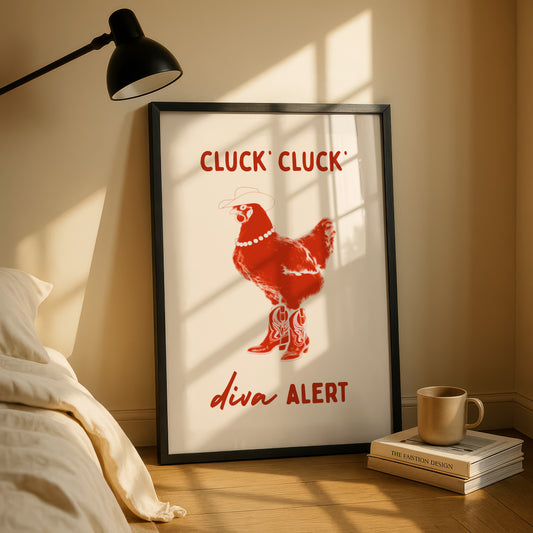 Chicken Diva Alert Print