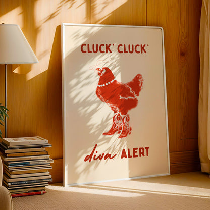 Chicken Diva Alert Print