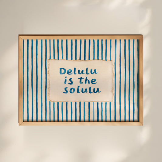 Delulu Is The Solulu Print 01 MASTER-landscape.jpg