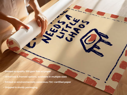 Every Table Needs A Little Chaos Print