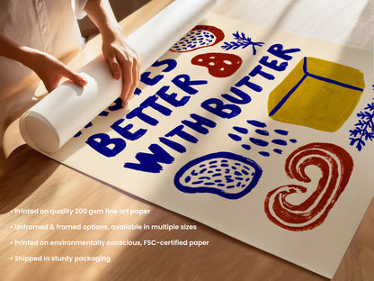 Everything Tastes Better With Butter Print