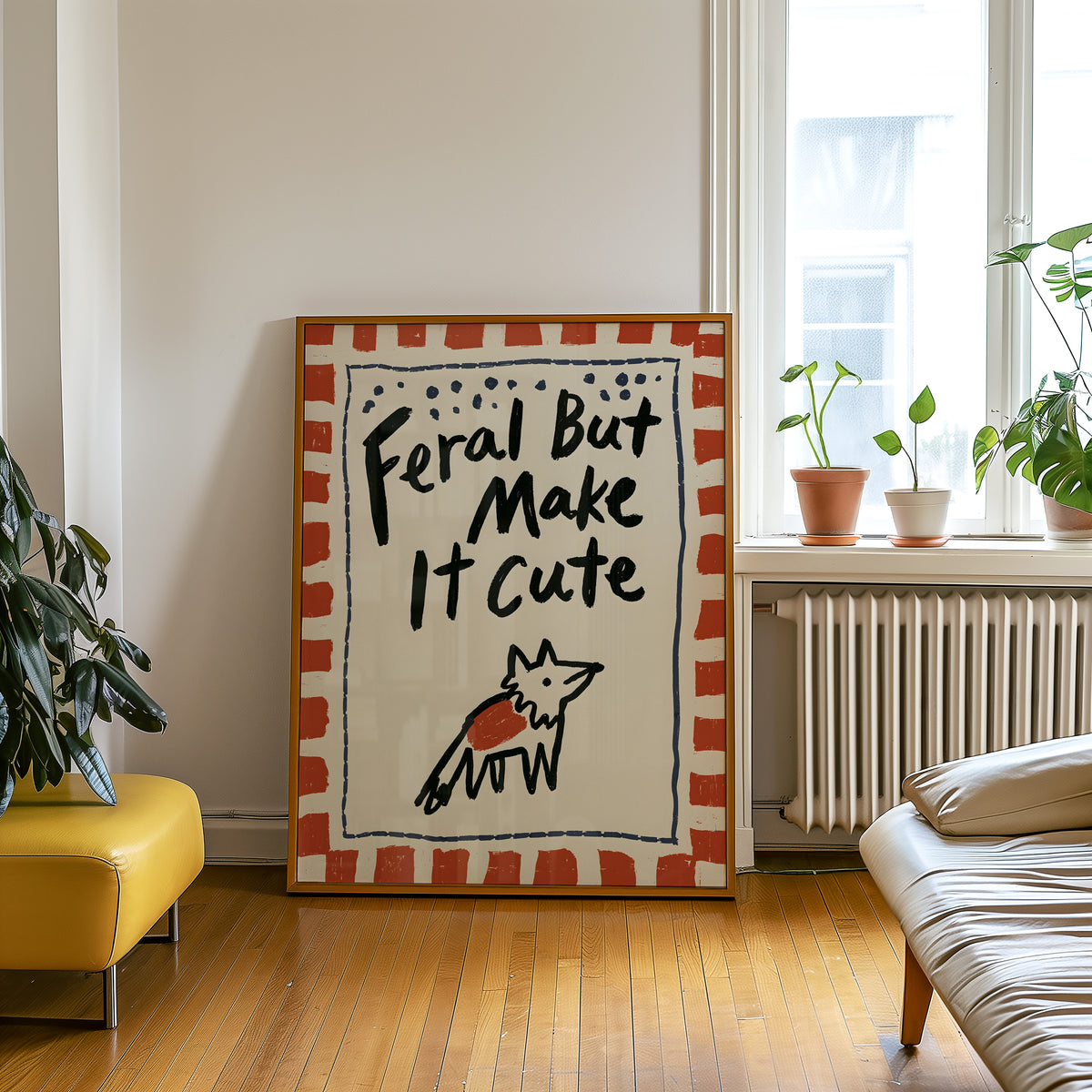 Feral But Make It Cute Print