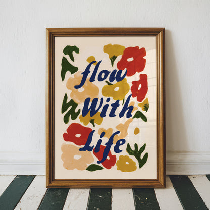 Flow With Life – Floral Print