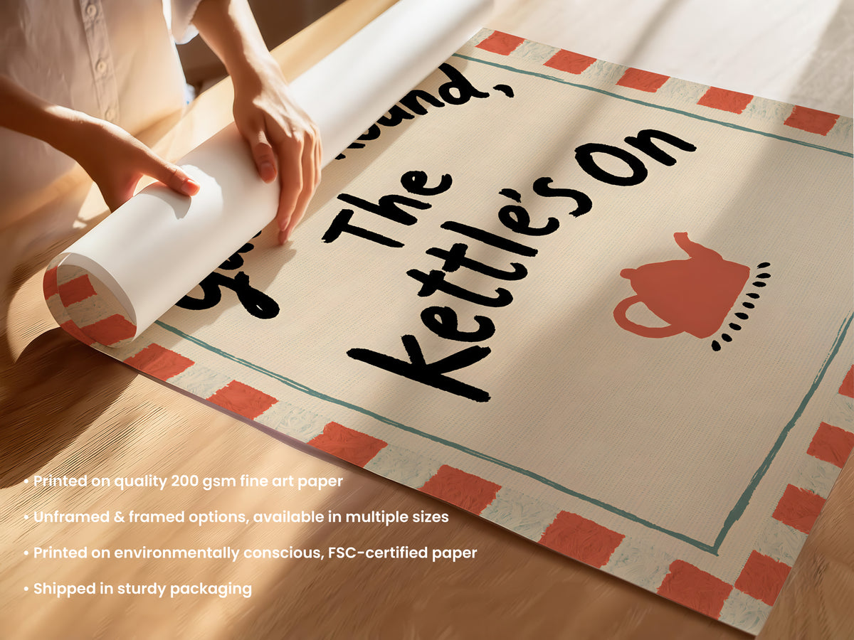 Gather Round The Kettle's On Print