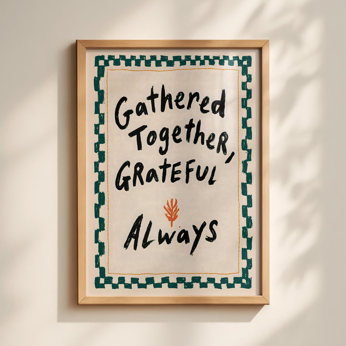 Gathered Together Grateful Always Print