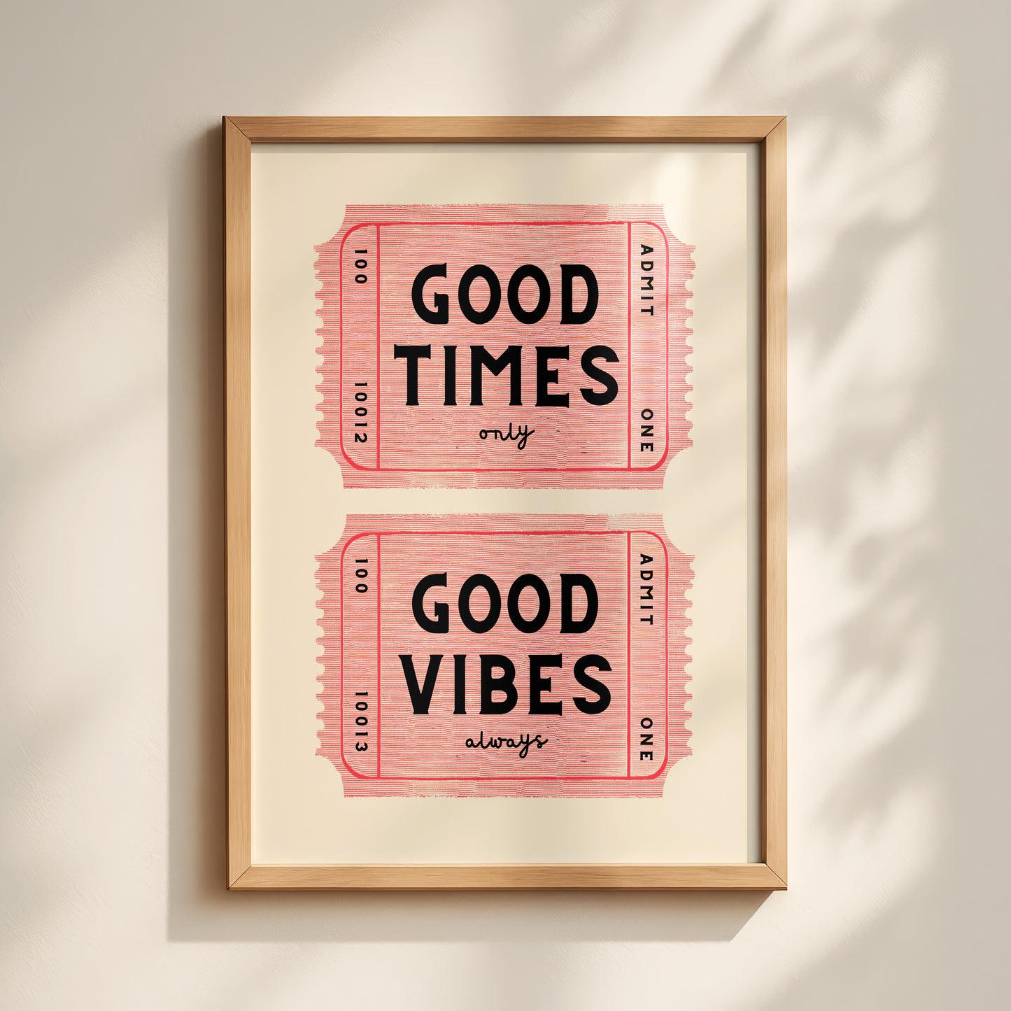 Good Times Good Vibes Ticket Print