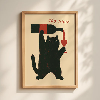 "Say When" Cat Wine Print