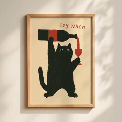 "Say When" Cat Wine Print