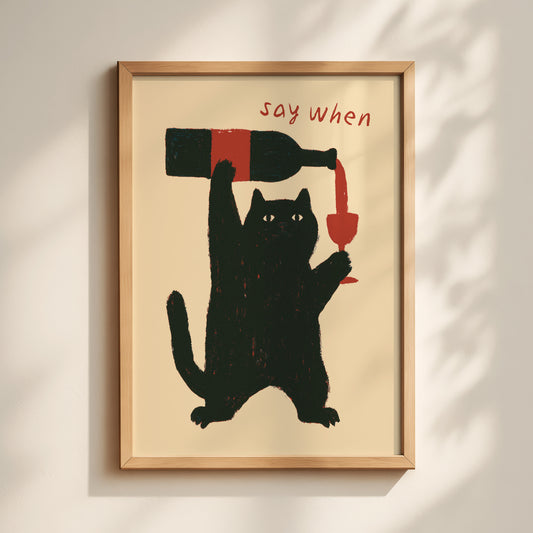 "Say When" Cat Wine Print