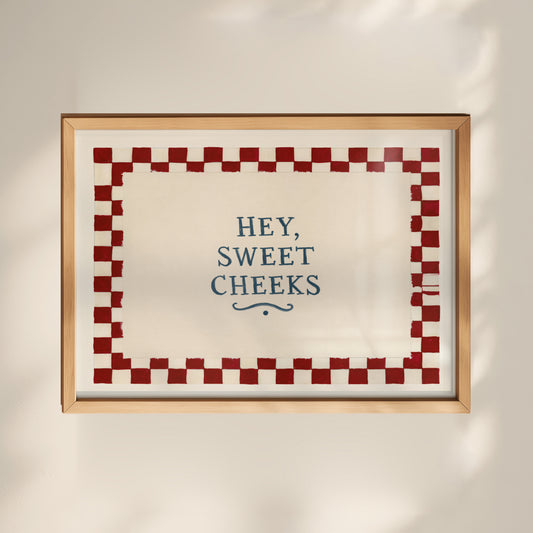 Hey, Sweet Cheeks Checkerboard Print 01 MASTER-landscape.jpg
