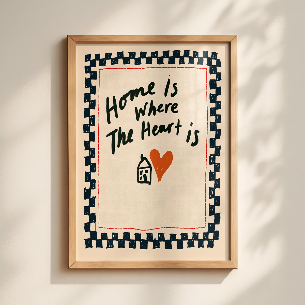 Home Is Where The Heart Is Print