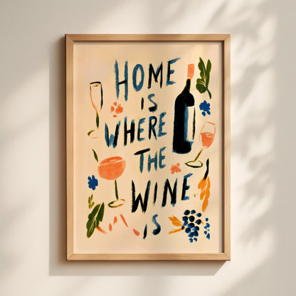 Home Is Where The Wine Is Print
