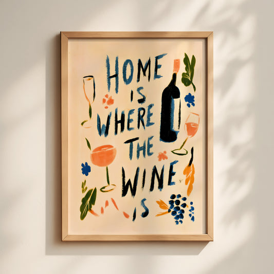 Home Is Where The Wine Is Print