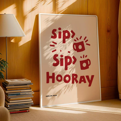 Sip Sip Hooray Kitchen Print
