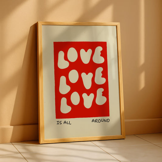Love Is All Around Print, Love Wall Art Poster, Trendy Typography Art, Valentines Gift, Modern Love Art for Him or Her