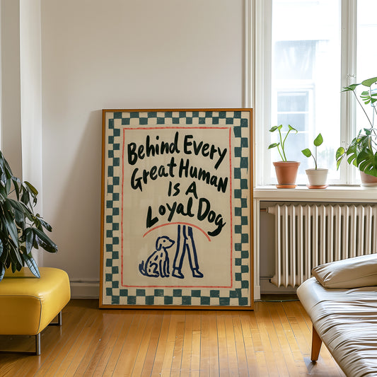 Loyal Dog Quote Print