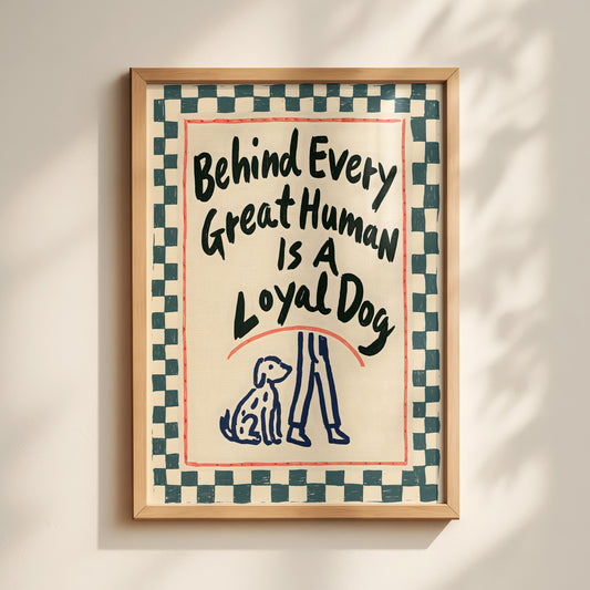 Loyal Dog Quote Print