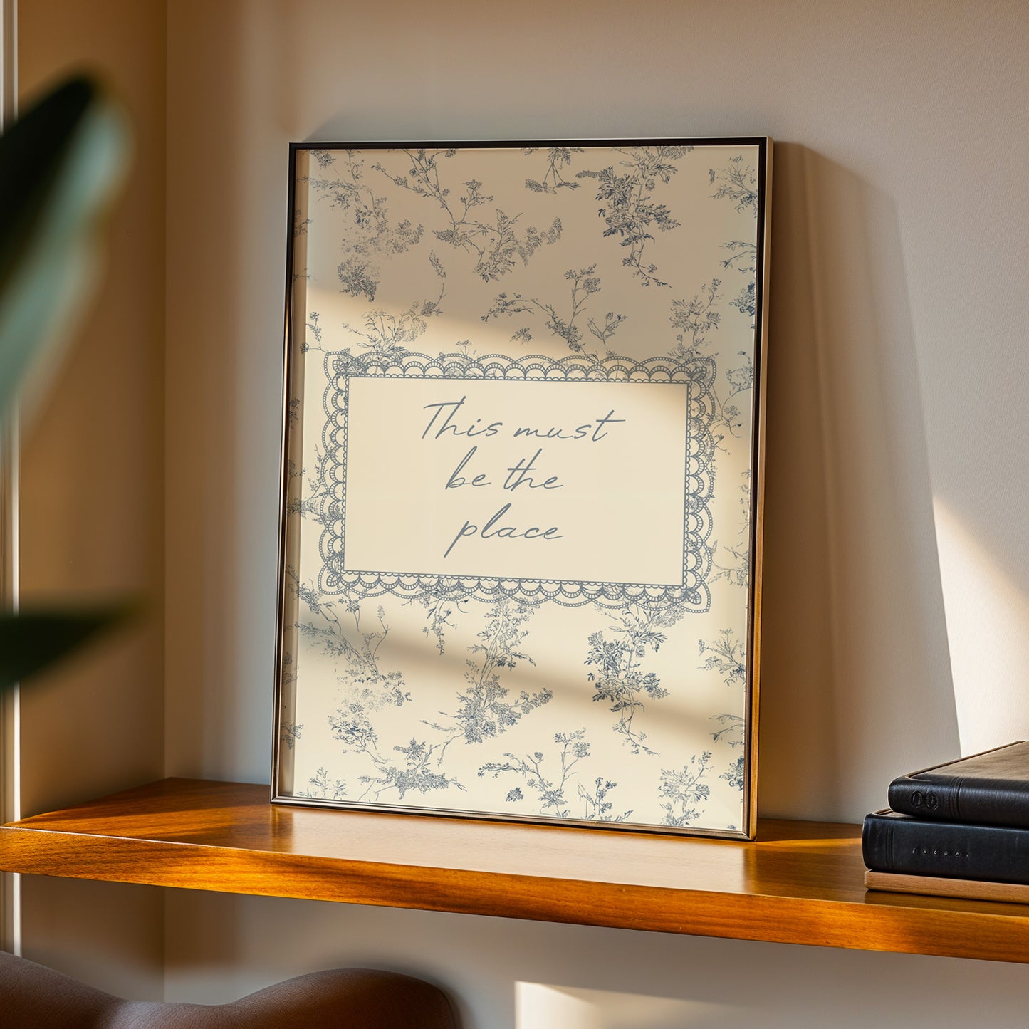 "This Must Be the Place" Quote Print