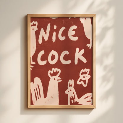 Nice Cock Chicken Print