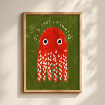 Just Keep Swimming Octopus Print