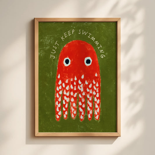 Just Keep Swimming Octopus Print