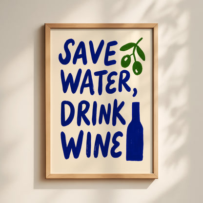 Save Water Drink Wine Print
