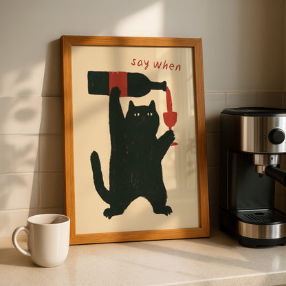 "Say When" Cat Wine Print