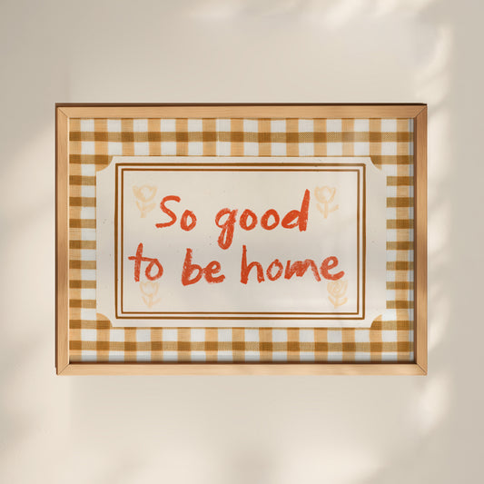 So Good To Be Home Print 01 MASTER-landscape.jpg