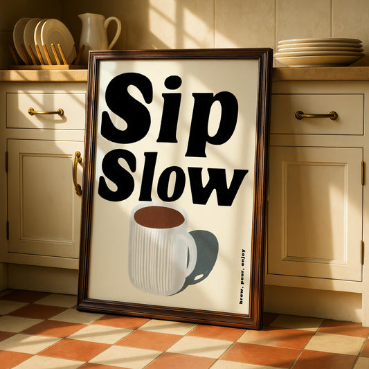 Sip Slow Kitchen Print