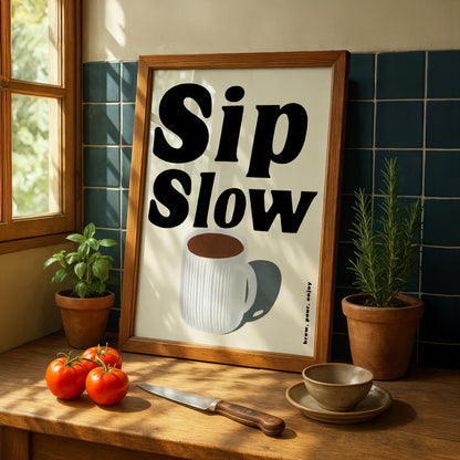 Sip Slow Kitchen Print