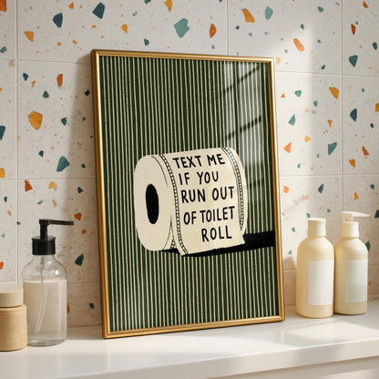 Text Me If You Run Out Print 03 Bathroom mockup 2.jpg
