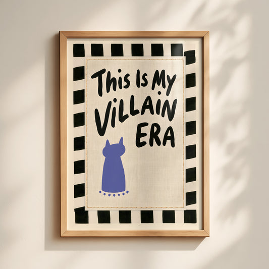 This Is My Villain Era Print