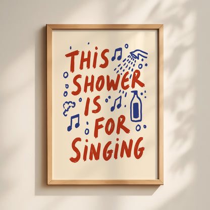 This Shower Is For Singing Print