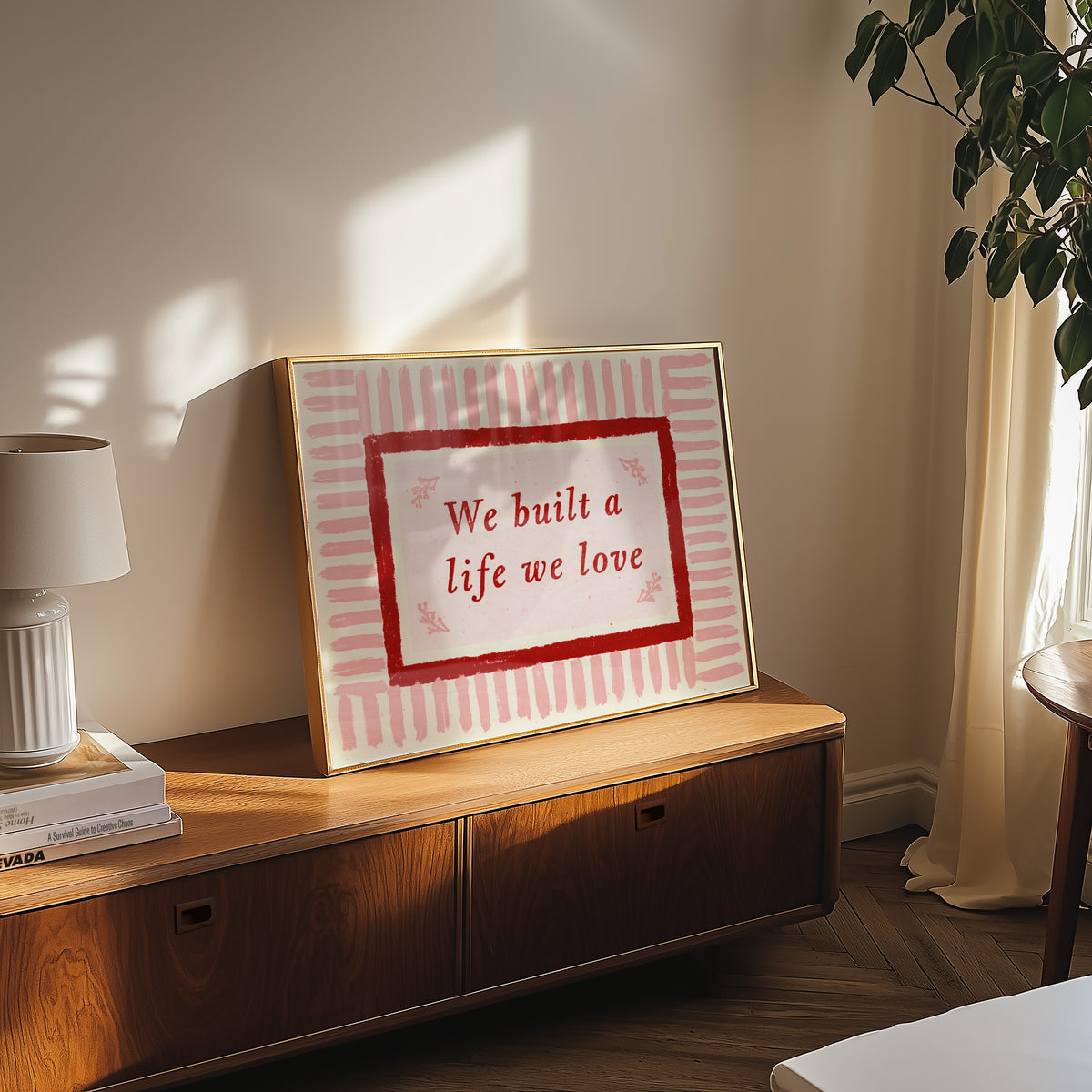 We Built A Life We Love Print 06 230_Mockup_ISO.jpg