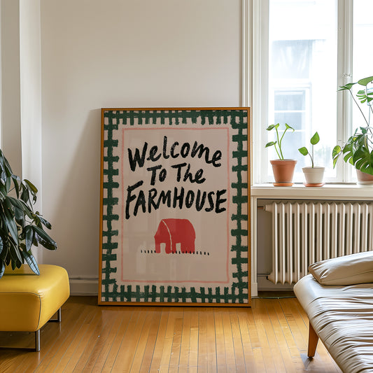Welcome To The Farmhouse Print