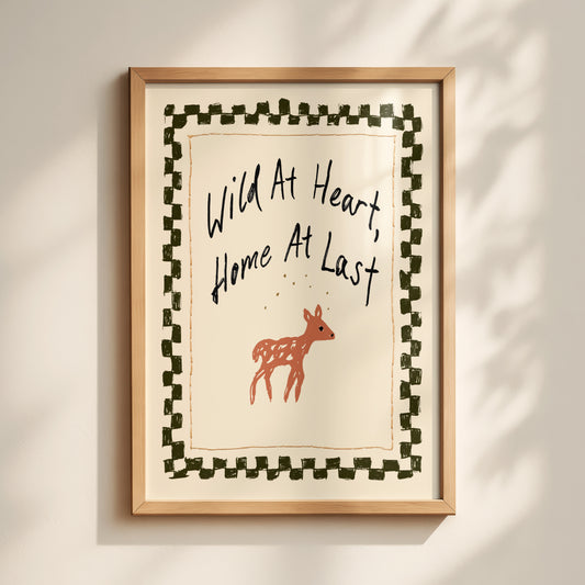 Wild At Heart Home At Last Print