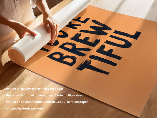 You're Brewtiful Print