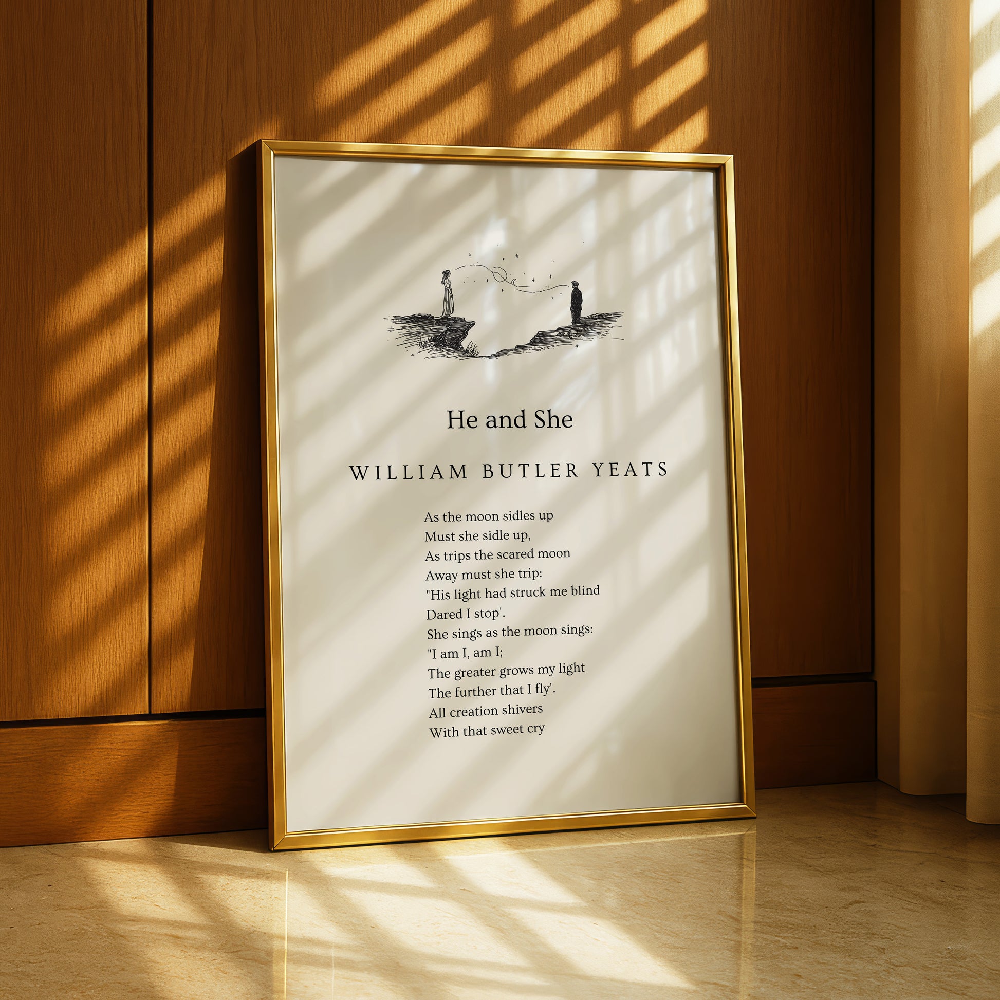 A framed poem titled "He and She" by William Butler Yeats, standing on a wooden floor against a wooden wall.